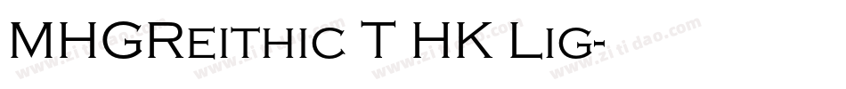 MHGReithic T HK Lig字体转换
